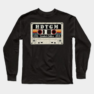 Vintage Hdtgm Long Sleeve T-Shirt